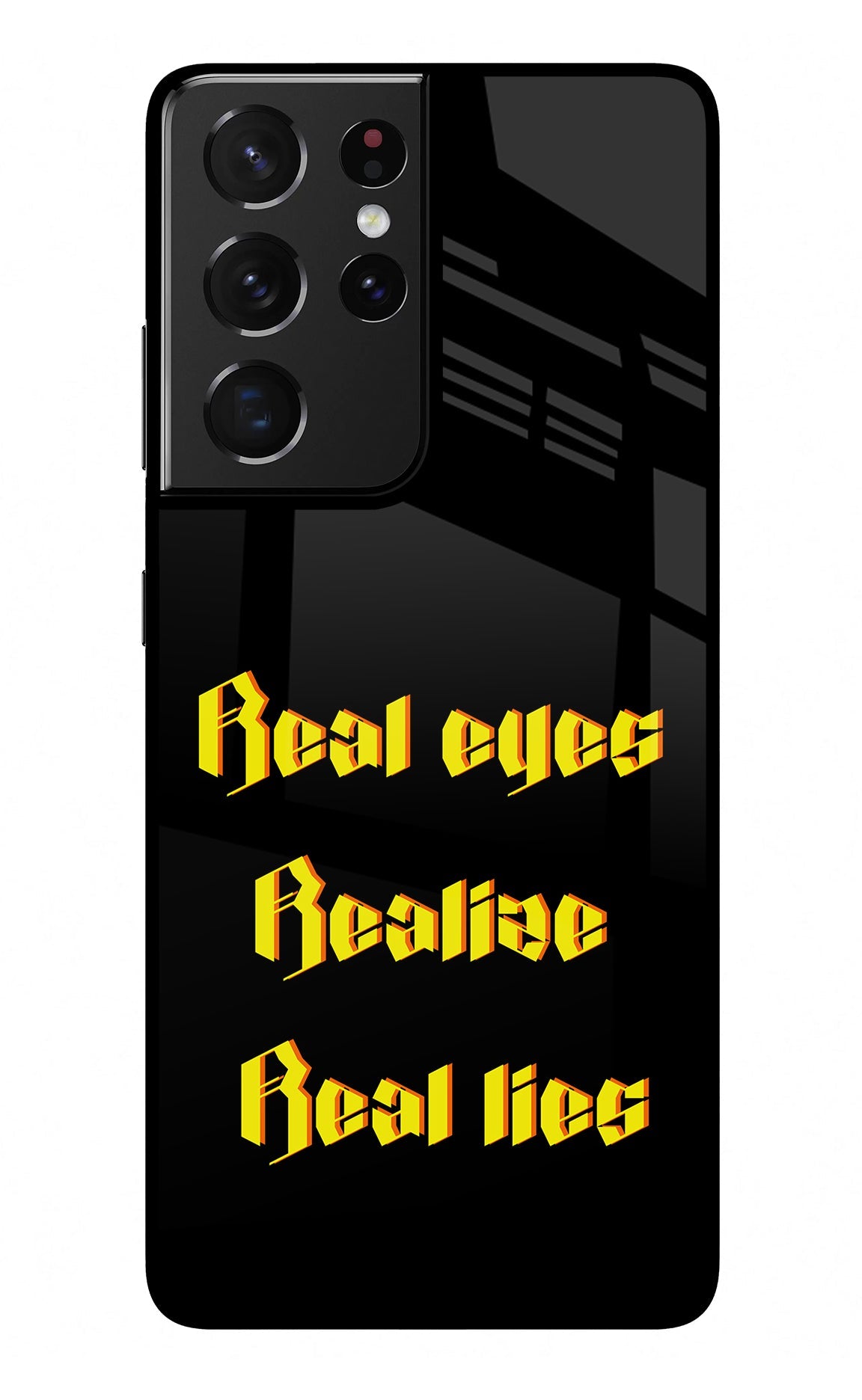 Real Eyes Realize Real Lies Samsung S21 Ultra Back Cover