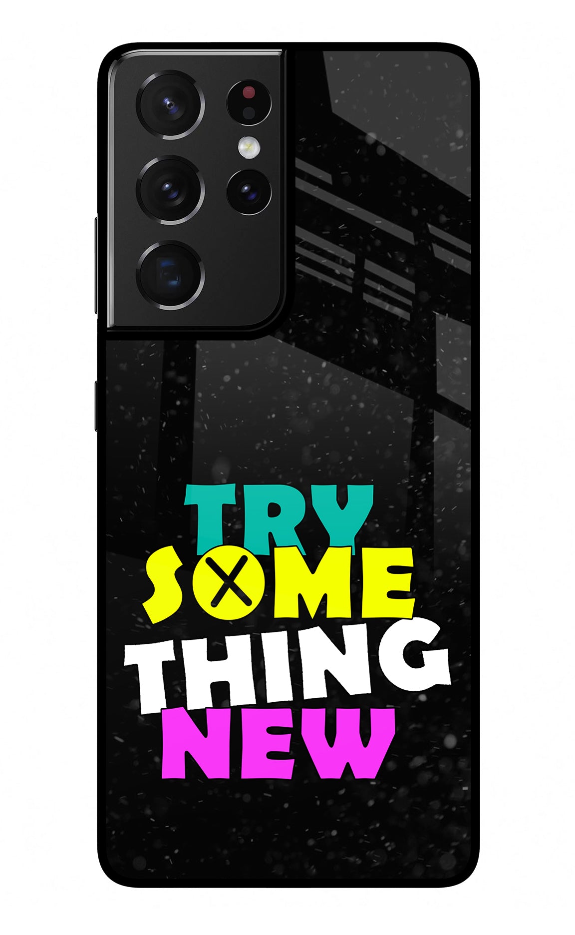 Try Something New Samsung S21 Ultra Back Cover