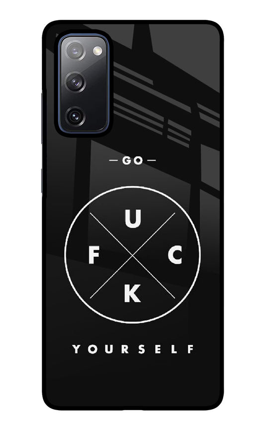 Go Fuck Yourself Samsung S20 FE Glass Case