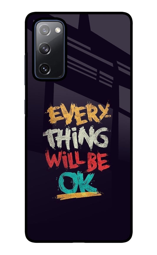 Everything Will Be Ok Samsung S20 FE Glass Case