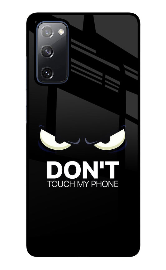 Don'T Touch My Phone Samsung S20 FE Glass Case