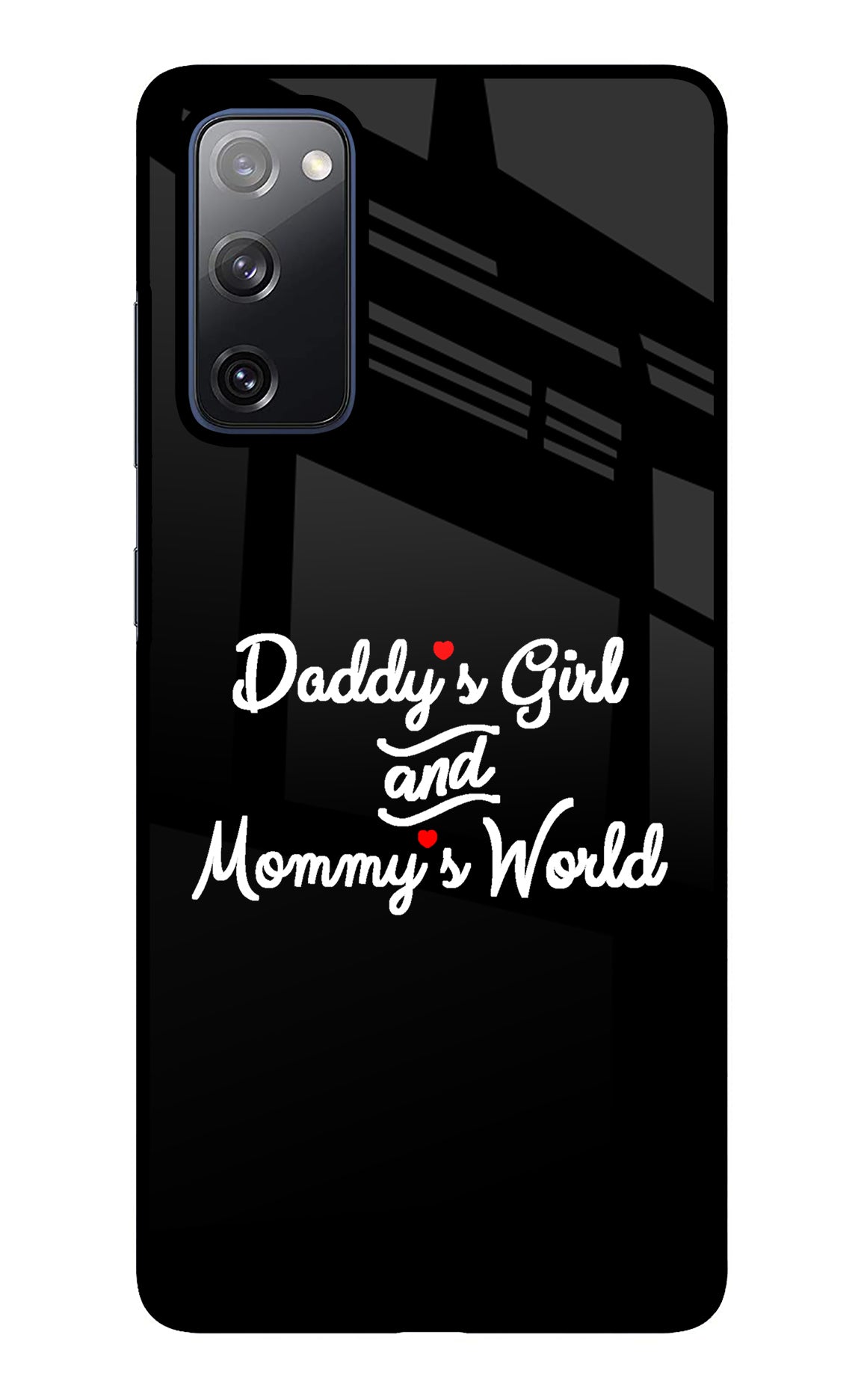 Daddy's Girl and Mommy's World Samsung S20 FE Glass Case