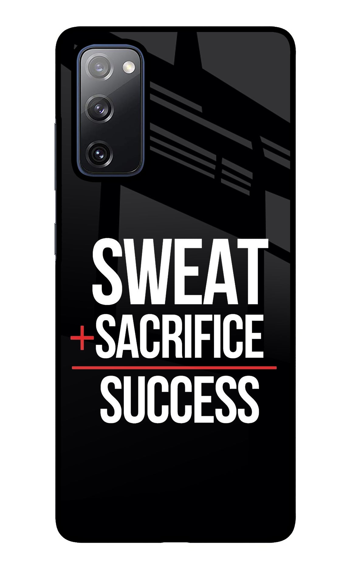 Sweat Sacrifice Success Samsung S20 FE Glass Case