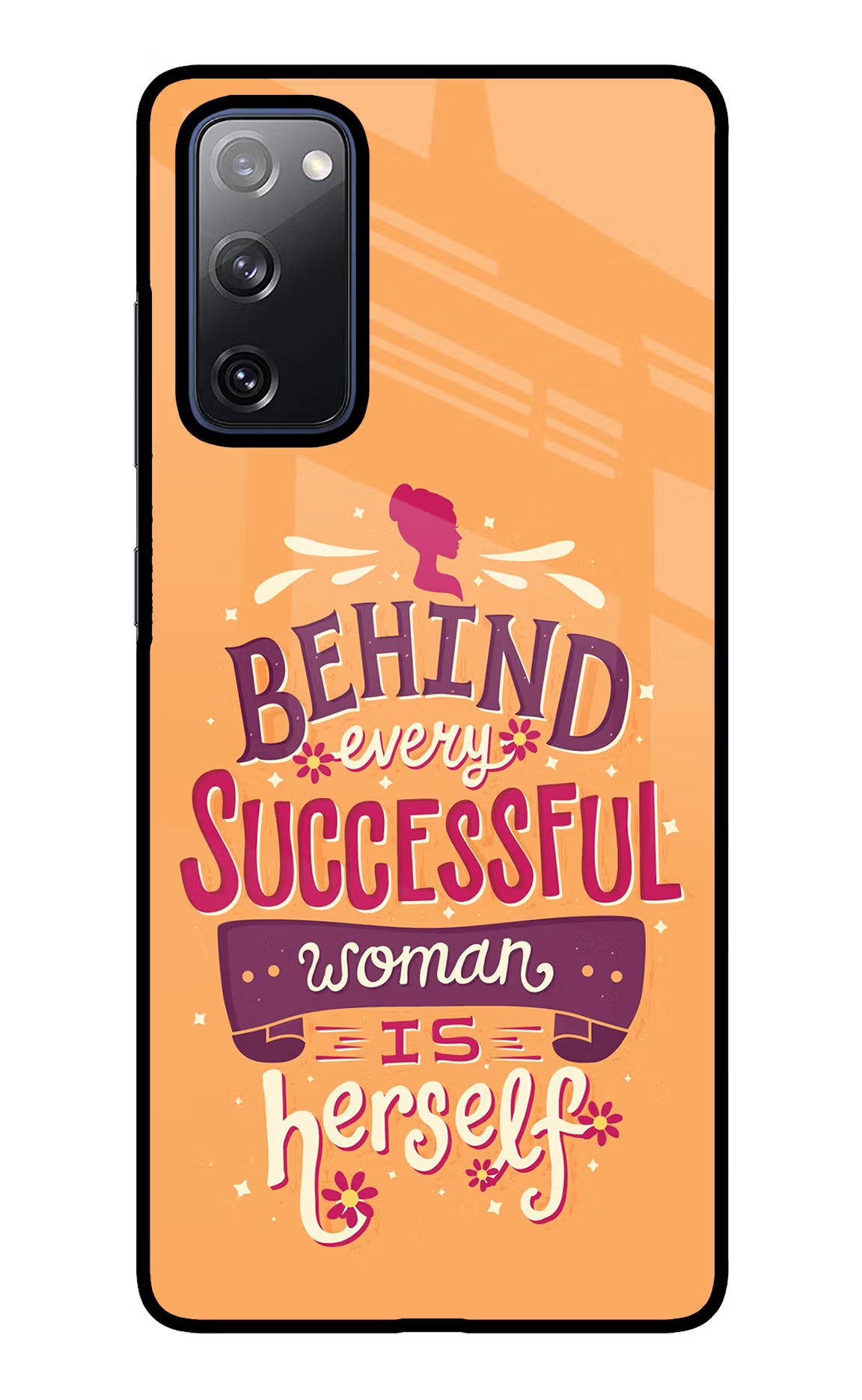Behind Every Successful Woman There Is Herself Samsung S20 FE Glass Case Back Cover by Casekaro