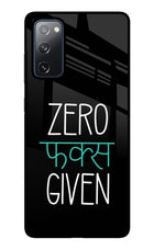 Zero Fucks Given Samsung S20 FE Glass Case