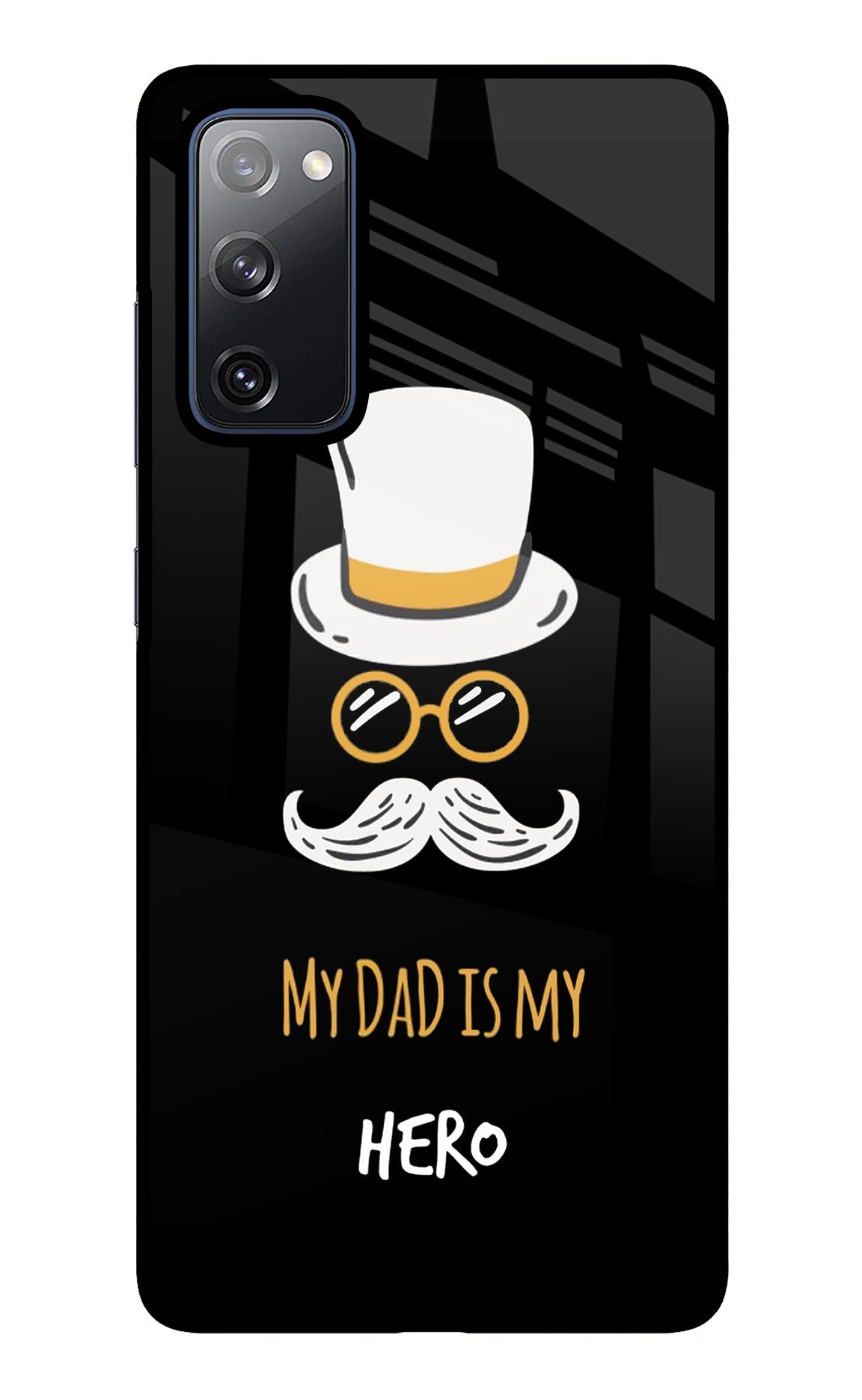 My Dad Is My Hero Samsung S20 FE Back Cover