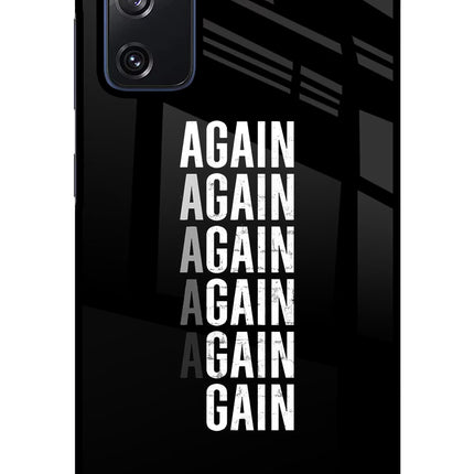 Again Again Gain Samsung S20 FE Glass Case