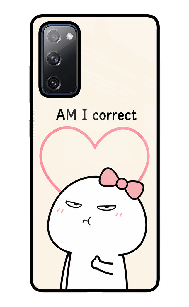 Always Right Samsung S20 FE Glass Case