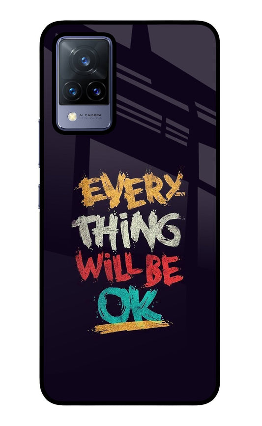 Everything Will Be Ok Vivo V21 Glass Case