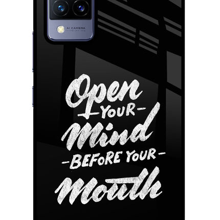 Open Your Mind Before Your Mouth Vivo V21 Glass Case Back Cover by Casekaro