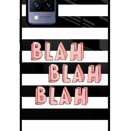 Blah Blah Blah Vivo V21 Glass Case Back Cover by Casekaro