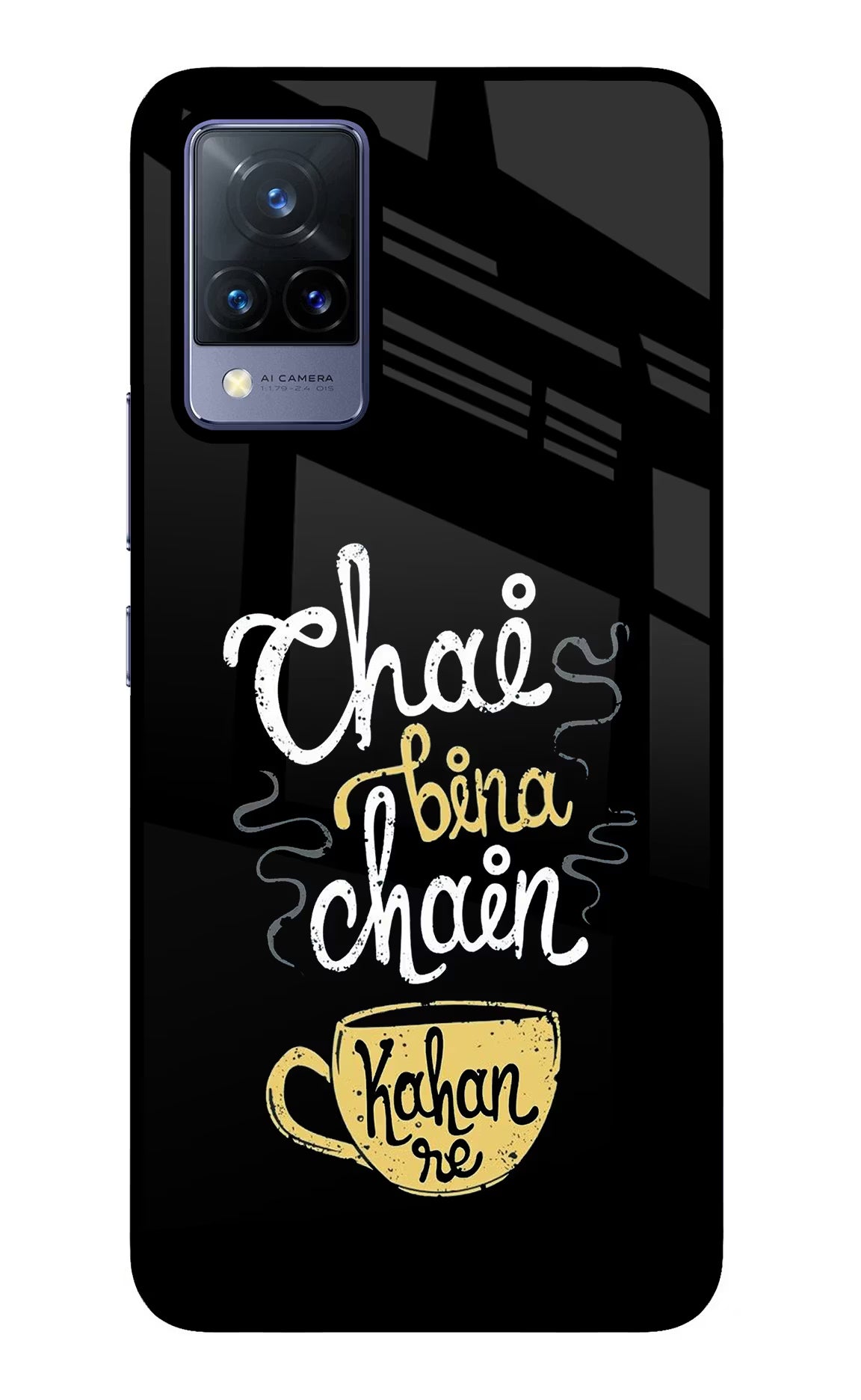 Chai Bina Chain Kaha Re Vivo V21 Glass Case Back Cover by Casekaro