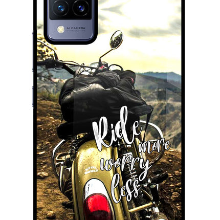 Ride More Worry Less Vivo V21 Glass Case
