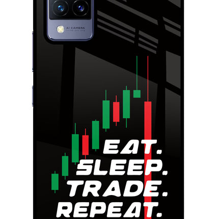 Eat Sleep Trade Repeat Vivo V21 Glass Case Back Cover by Casekaro