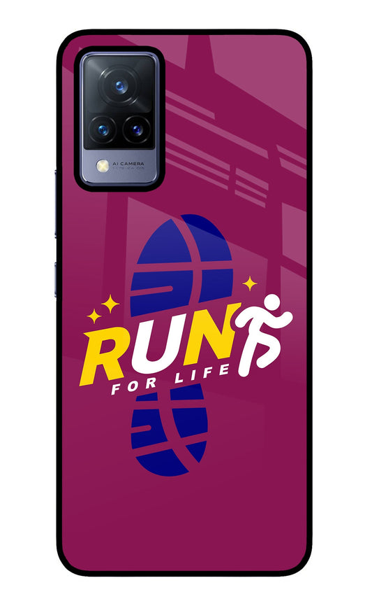 Run for Life Vivo V21 Glass Case