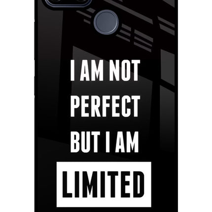 I Am Not Perfect But I Am Limited Edition Realme C25/C25s Glass Case