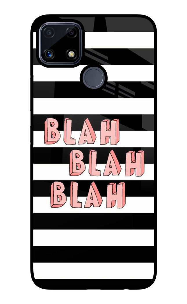 Blah Blah Blah Realme C25/C25s Glass Case