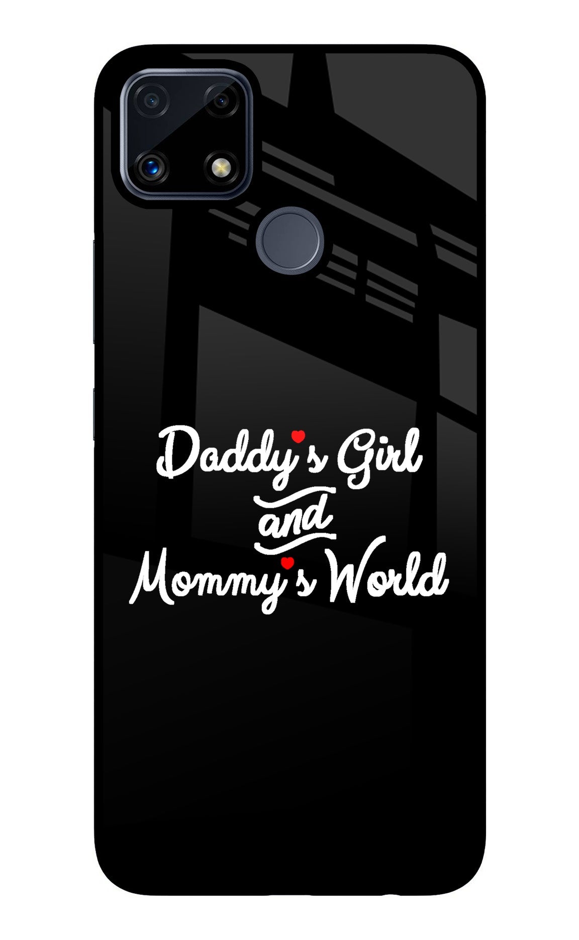 Daddy's Girl and Mommy's World Realme C25/C25s Back Cover