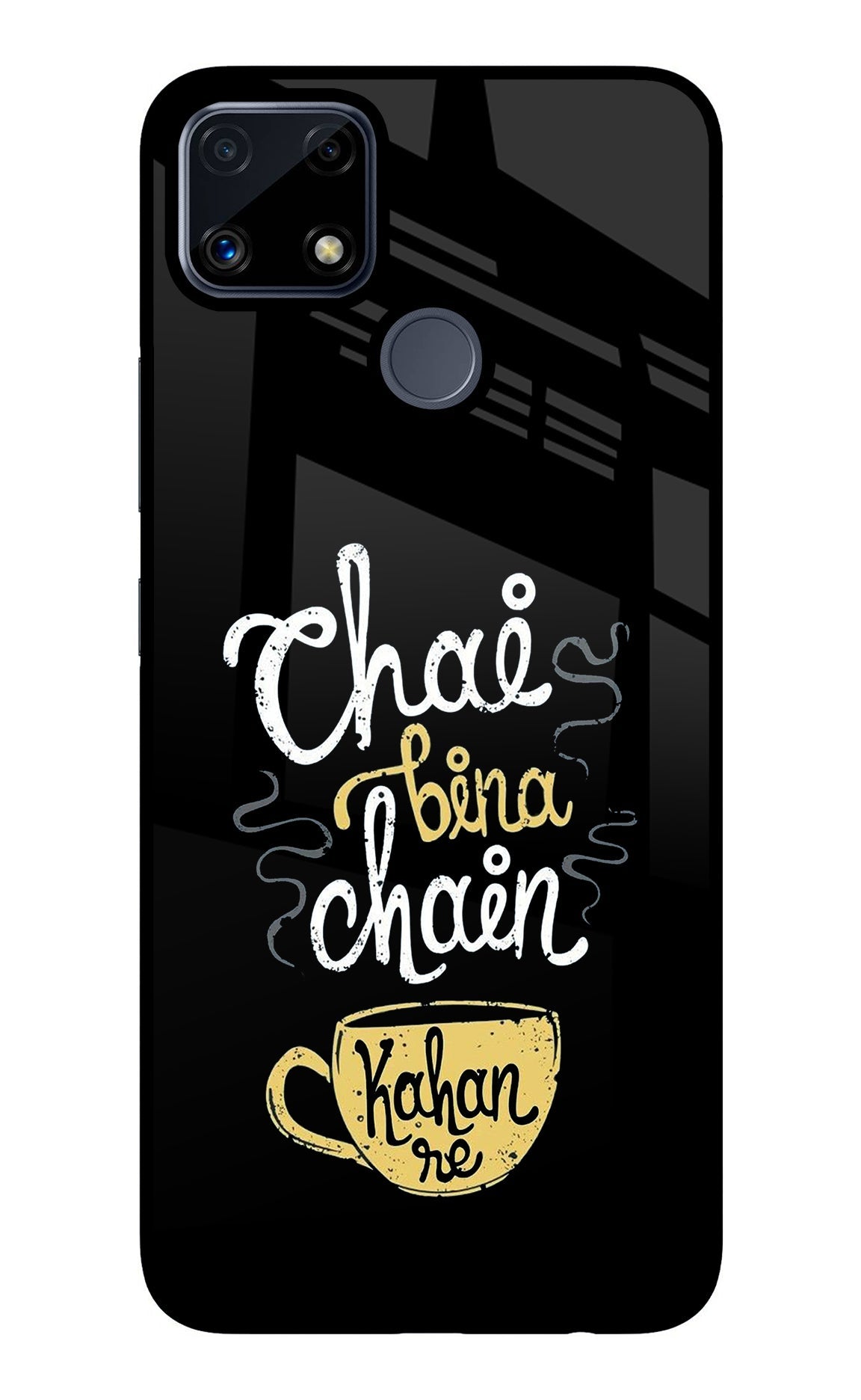 Chai Bina Chain Kaha Re Realme C25/C25s Glass Case