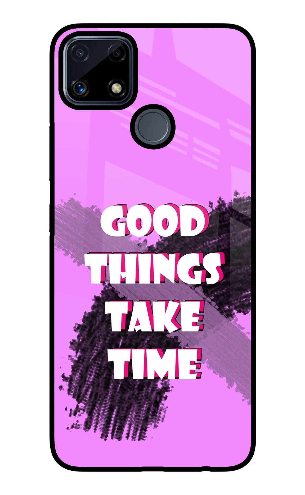 Good Things Take Time Realme C25/C25s Glass Case