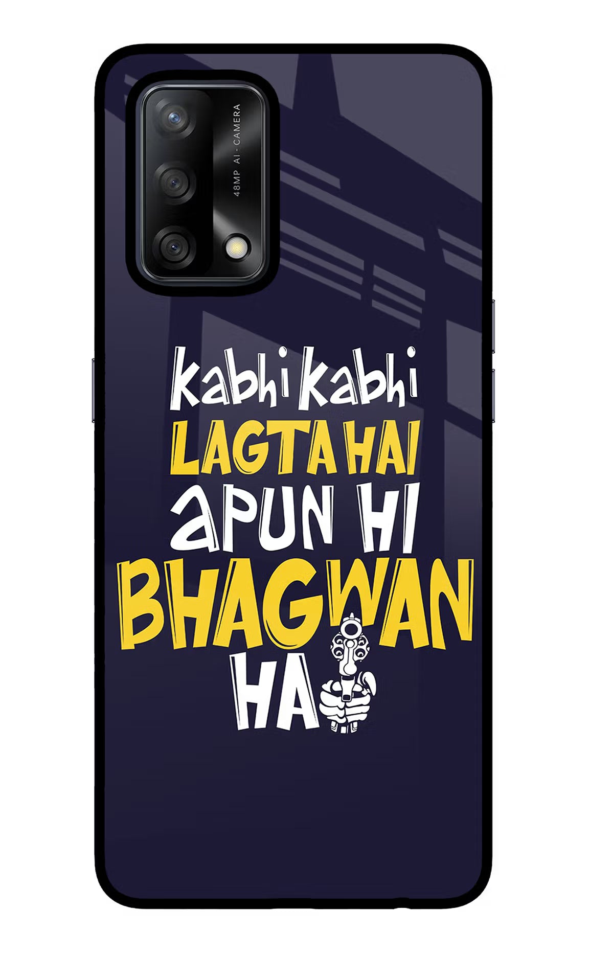 Kabhi Kabhi Lagta Hai Apun Hi Bhagwan Hai Oppo F19/F19s Glass Case