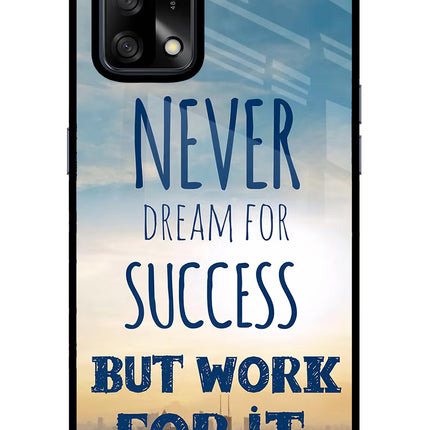Never Dream For Success But Work For It Oppo F19/F19s Glass Case Back Cover by Casekaro