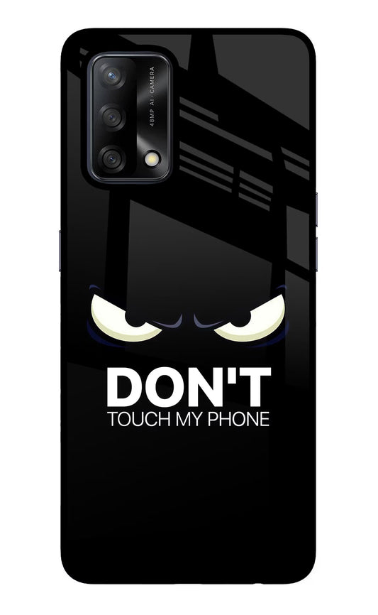 Don'T Touch My Phone Oppo F19/F19s Glass Case