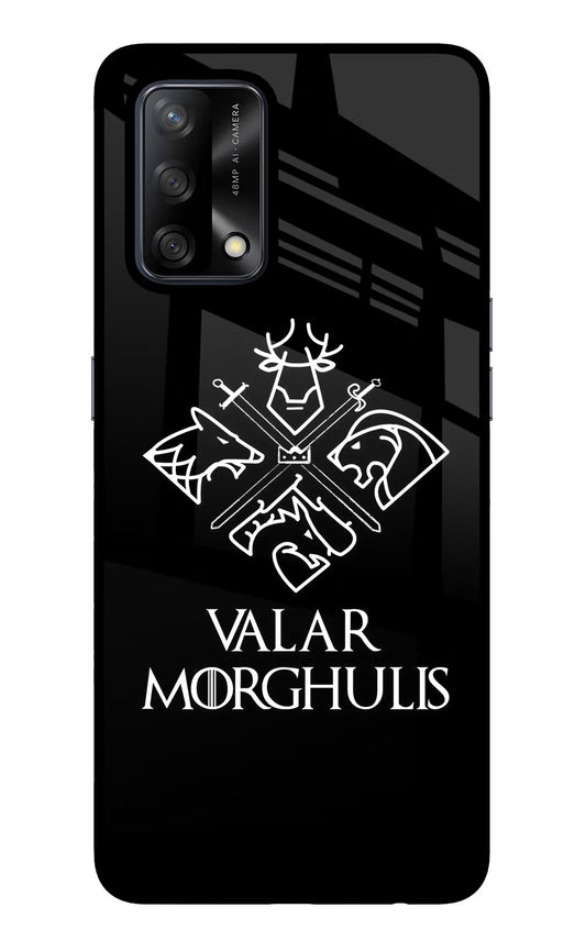Valar Morghulis | Game Of Thrones Oppo F19/F19s Glass Case