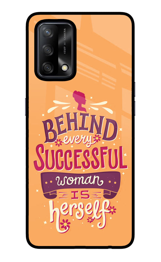 Behind Every Successful Woman There Is Herself Oppo F19/F19s Glass Case