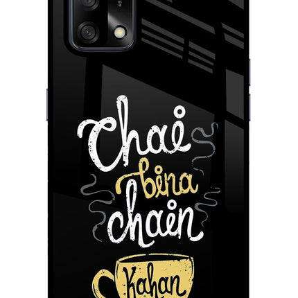Chai Bina Chain Kaha Re Oppo F19/F19s Glass Case Back Cover by Casekaro