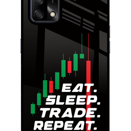 Eat Sleep Trade Repeat Oppo F19/F19s Glass Case Back Cover by Casekaro