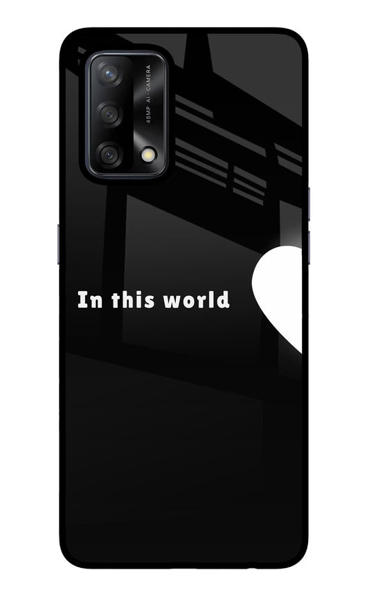 This World Oppo F19/F19s Glass Case