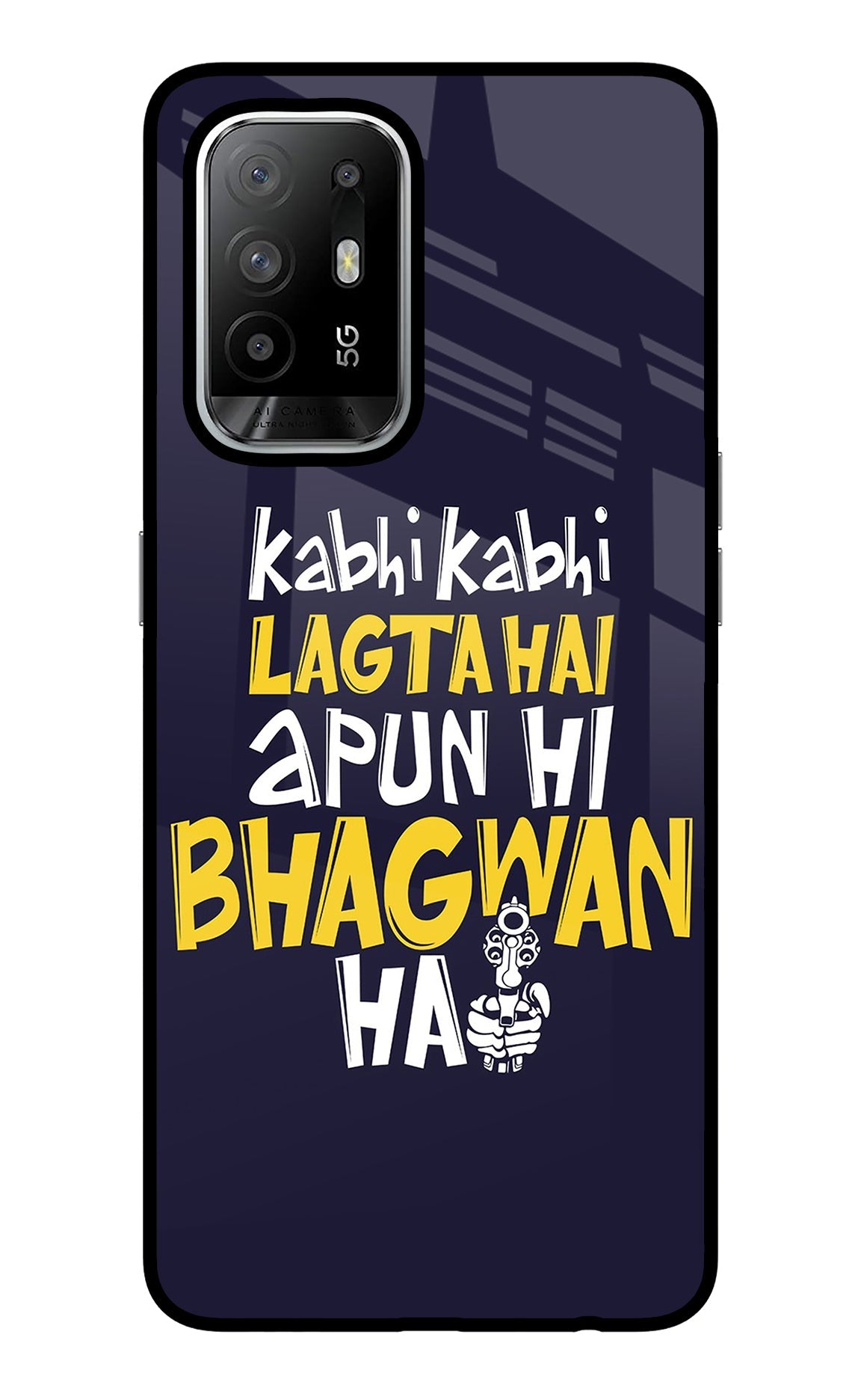 Kabhi Kabhi Lagta Hai Apun Hi Bhagwan Hai Oppo F19 Pro+ Back Cover