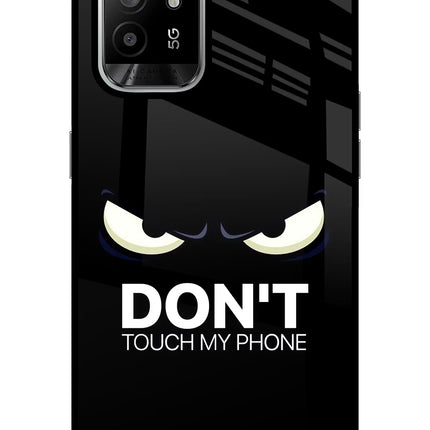 Don'T Touch My Phone Oppo F19 Pro+ Glass Case Back Cover by Casekaro