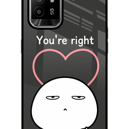 You're Right Oppo F19 Pro+ Glass Case Back Cover by Casekaro