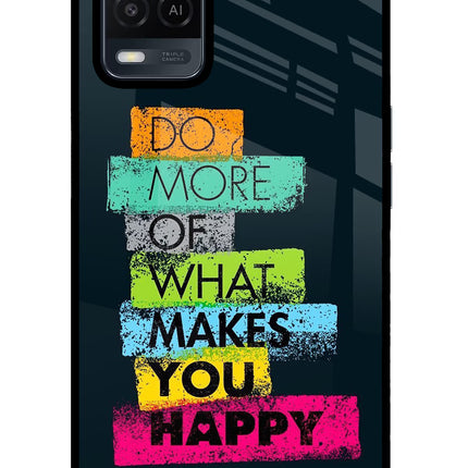 Do More Of What Makes You Happy Oppo A54 Glass Case Back Cover by Casekaro