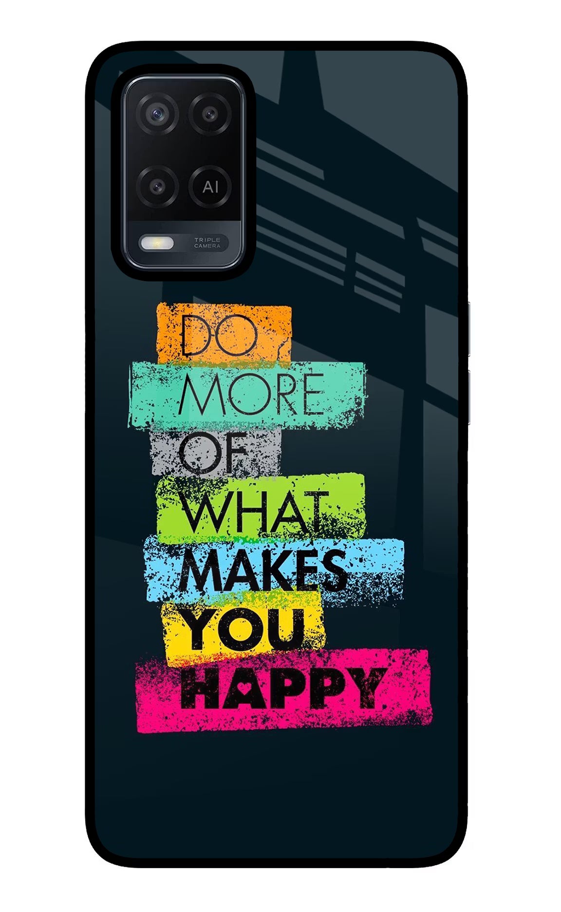Do More Of What Makes You Happy Oppo A54 Glass Case Back Cover by Casekaro