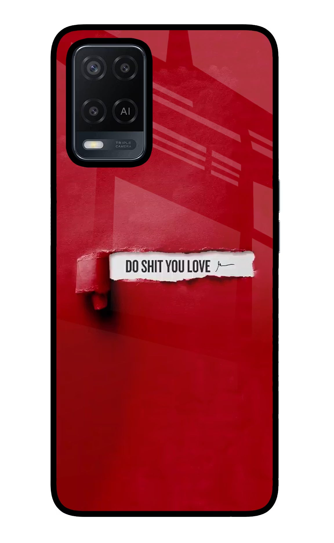 Do Shit You Love Oppo A54 Glass Case Back Cover by Casekaro