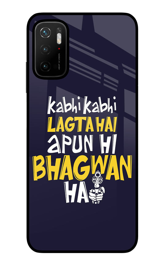 Kabhi Kabhi Lagta Hai Apun Hi Bhagwan Hai Poco M3 Pro 5G Glass Case