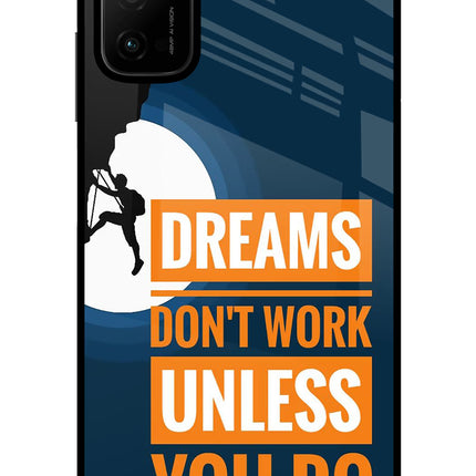 Dreams Don’T Work Unless You Do Poco M3 Pro 5G Glass Case