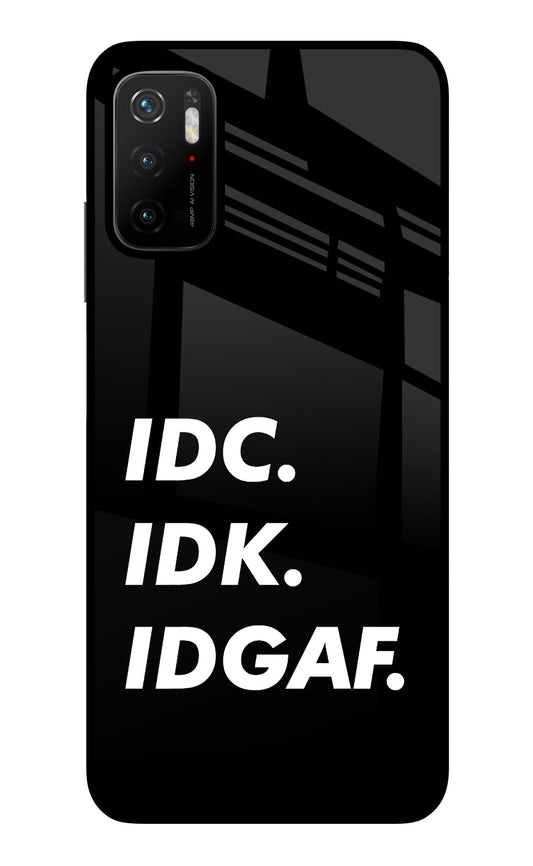 Idc Idk Idgaf Poco M3 Pro 5G Glass Case