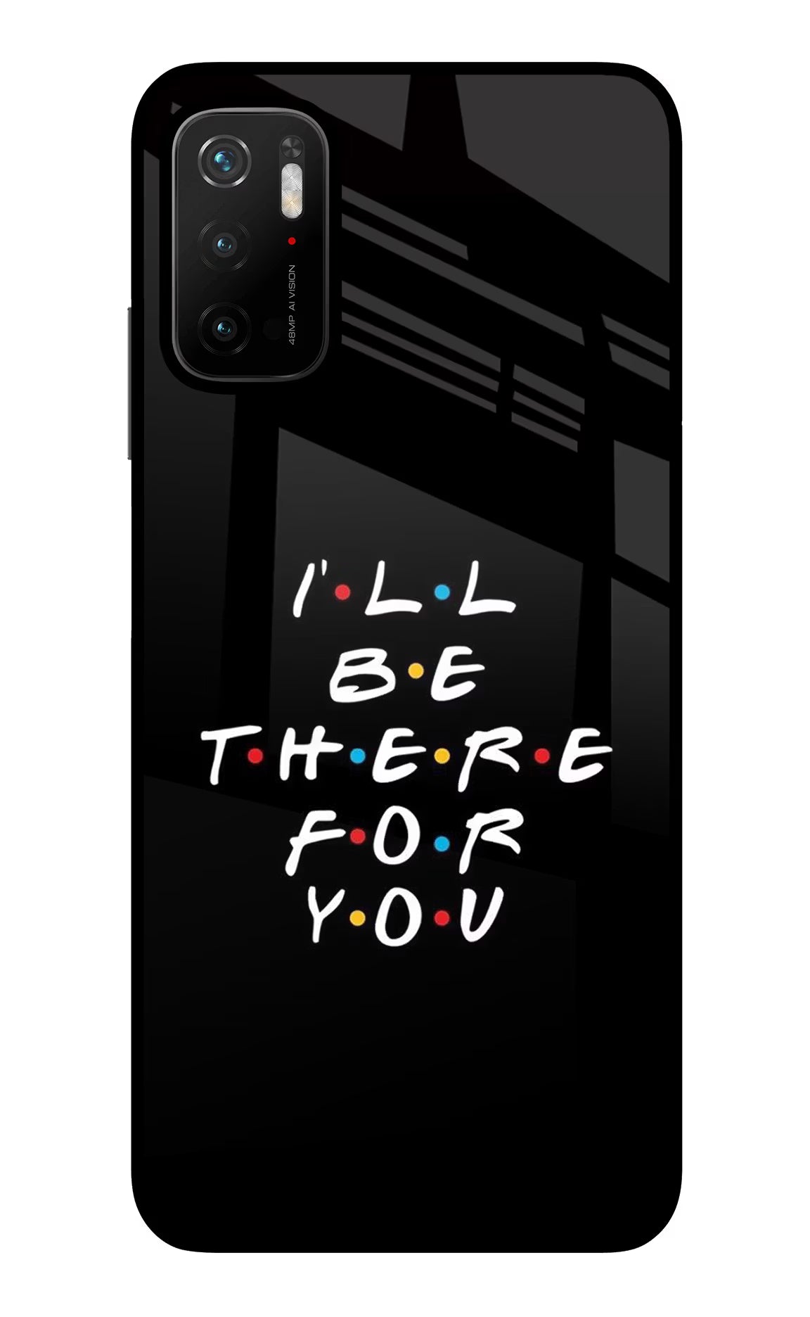 I'll Be There For You Poco M3 Pro 5G Glass Case Back Cover by Casekaro