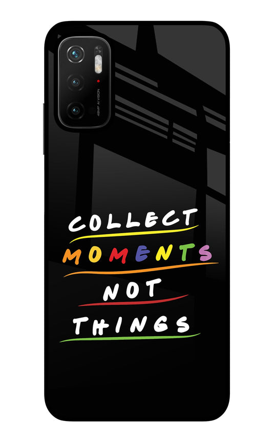 Collect Moments Not Things Poco M3 Pro 5G Glass Case