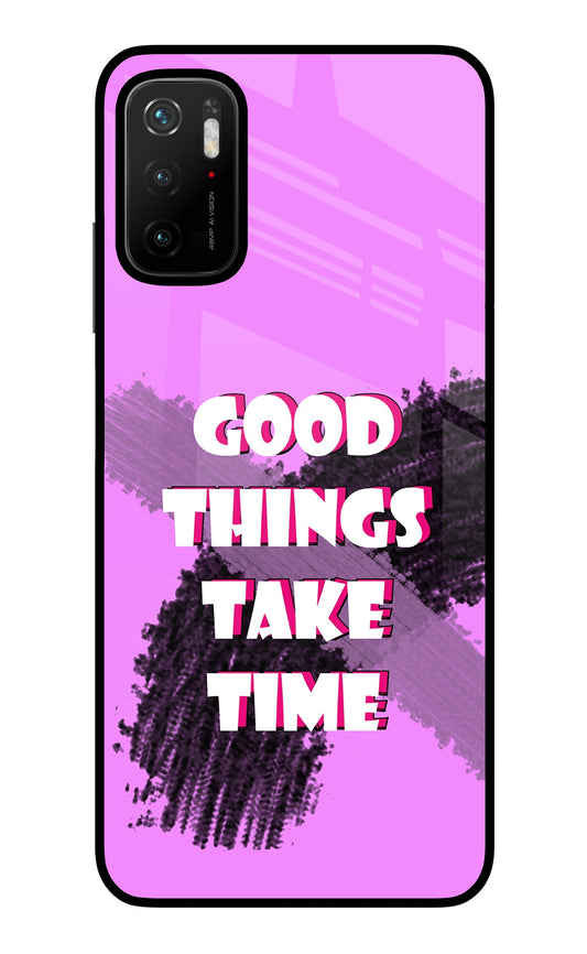 Good Things Take Time Poco M3 Pro 5G Glass Case