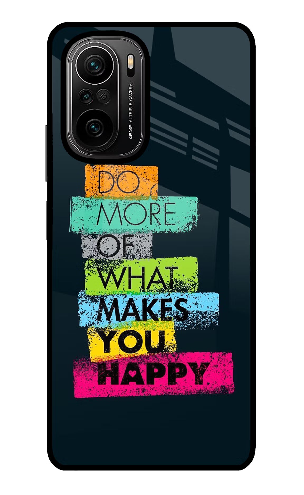 Do More Of What Makes You Happy Mi 11X/11X Pro Glass Case Back Cover by Casekaro