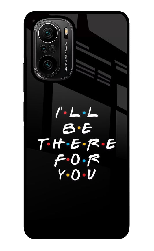 I'll Be There For You Mi 11X/11X Pro Glass Case