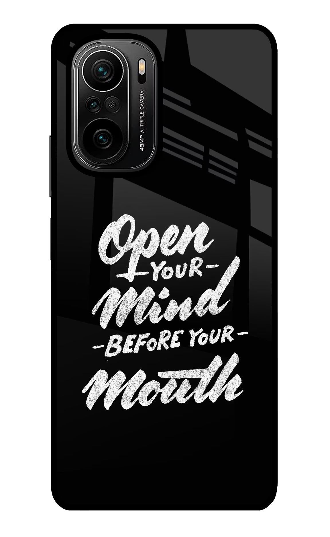 Open Your Mind Before Your Mouth Mi 11X/11X Pro Glass Case Back Cover by Casekaro