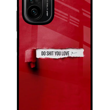 Do Shit You Love Mi 11X/11X Pro Glass Case Back Cover by Casekaro