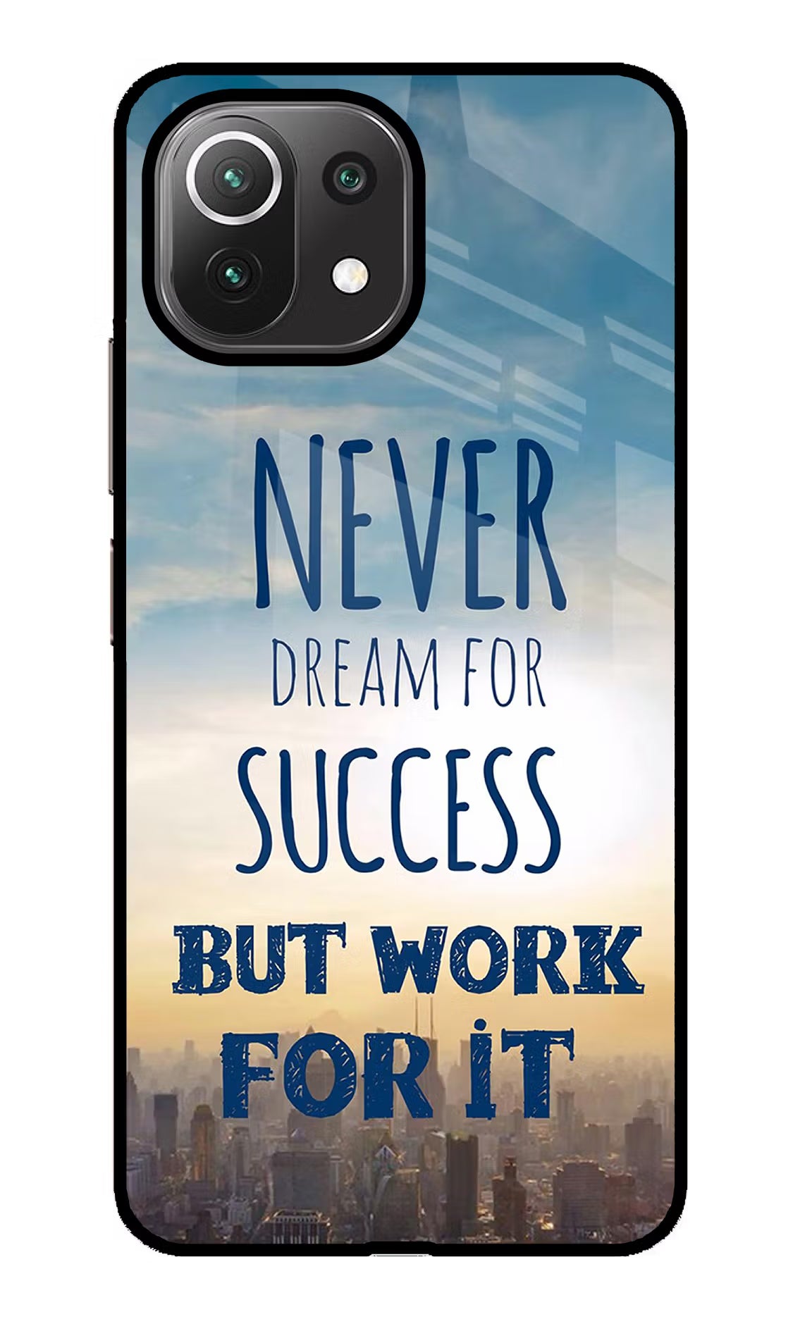 Never Dream For Success But Work For It Mi 11 Lite Glass Case Back Cover by Casekaro
