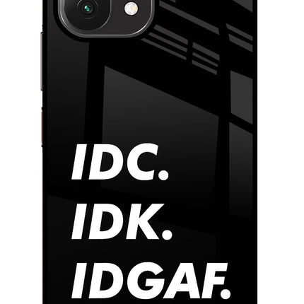 Idc Idk Idgaf Mi 11 Lite Glass Case Back Cover by Casekaro